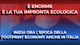 E' Enorme - E' la Tua Impronta Ecologica - Inizia l'Epoca della FootPrint Economy anche in Italia by Titosfriends_official